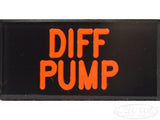 DIFF PUMP Dash Badge Self Adhesive ID Label For Your Indicator Lights Or Switches