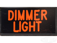 DIMMER LIGHT Dash Badge Self Adhesive ID Label For Your Indicator Lights Or Switches
