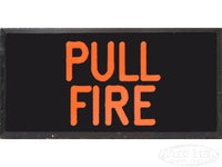 PULL FIRE Dash Badge Self Adhesive ID Label For Your Indicator Lights Or Switches