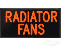 RADIATOR FANS Dash Badge Self Adhesive ID Label For Your Indicator Lights Or Switches