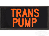 TRANS PUMP Dash Badge Self Adhesive ID Label For Your Indicator Lights Or Switches