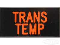 TRANS TEMP Dash Badge Self Adhesive ID Label For Your Indicator Lights Or Switches